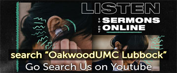 Listen to Sermons Online, Search for OakwoodUMC Lubbock on Youtube | Oakwood United Methodist Church, Lubbock Texas